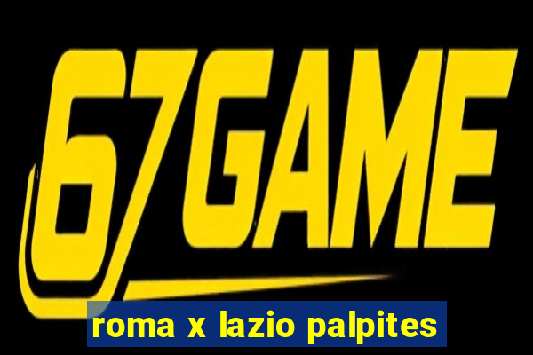 roma x lazio palpites